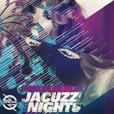 I.Y.F.F.EJacuzzi Nights