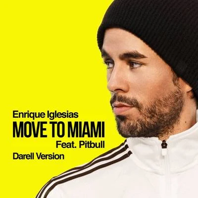 Enrique Iglesias/Maria BecerraMOVE TO MIAMI (Darell Version)