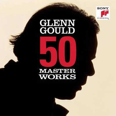 Glenn Gould50 Masterworks - Glenn Gould