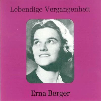 Erna BergerLebendige Vergangenheit - Erna Berger