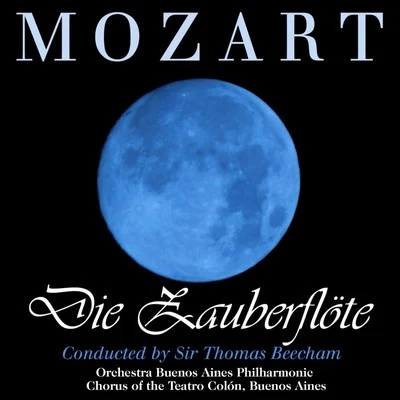 Sir Thomas Beecham/Ilse Hollweg/The Royal Philharmonic OrchestraMozart: Die Zauberflote