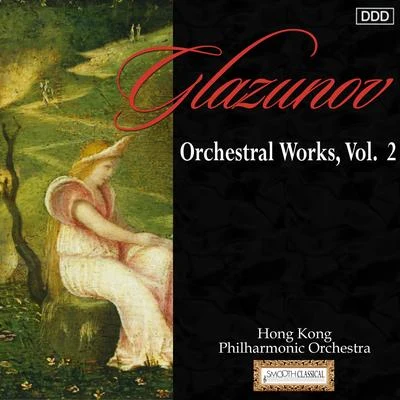 Gun-Brit BarkminHong Kong Philharmonic OrchestraJaap Van ZwedenMichelle DeYoungGlazunov: Orchestral Works, Vol. 2