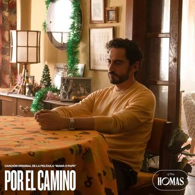 Stay HomasPor el camino (BSO de la película "Mamá o Papá")