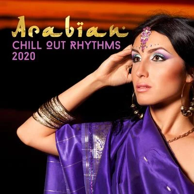 Chillout Lounge RelaxAmbienteMinimal LoungeArabian Chill Out Rhythms 2020