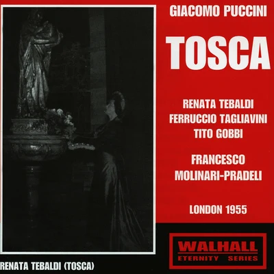 Francesco Molinari-PradelliPUCCINI, G.: Tosca [Opera] (Tebaldi, Royal Opera House Chorus and Orchestra, Molinari-Pradelli) (1955)