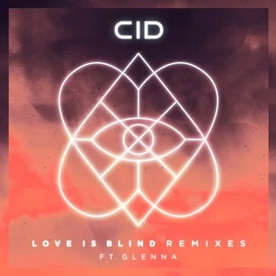 CIDLove Is Blind (Remixes)