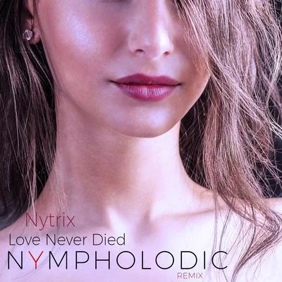 NytrixAu5Love Never Died