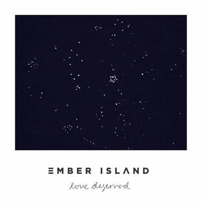 Ember Island/DreamlagLove Deserved