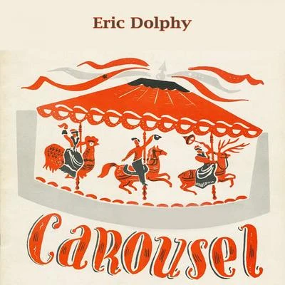 Eric DolphyCarousel