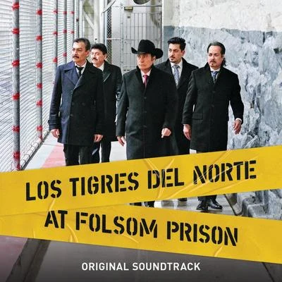 Los Tigres del NorteLos Tigres Del Norte At Folsom Prison (Original SoundtrackLive)