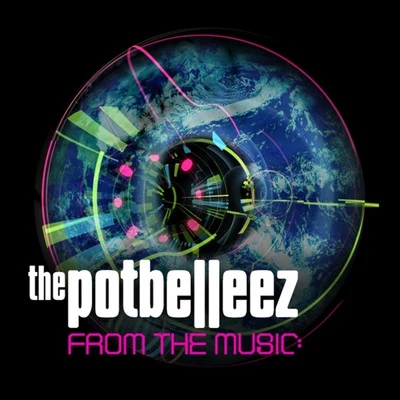 The PotbelleezFrom The Music (Original Edit)