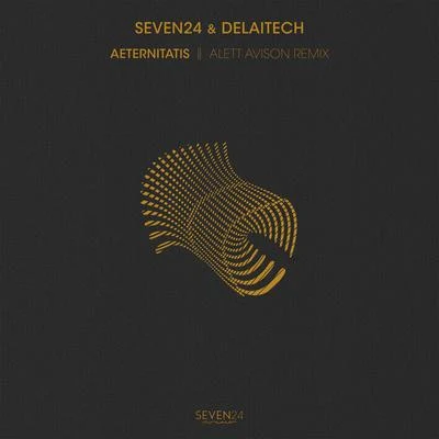 Seven24/SOTYAeternitatis (Alett Avison Remix)