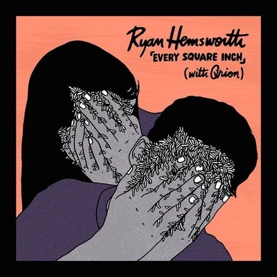 Ryan Hemsworth「Every Square Inch」