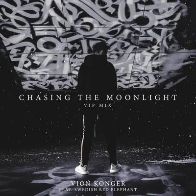 Vion KongerChasing the Moonlight (VIP Mix)