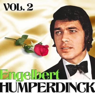 Engelbert HumperdinckEngelbert Humperdinck. Vol. 2