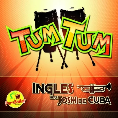 InglesTum Tum (feat. Josh de Cuba)