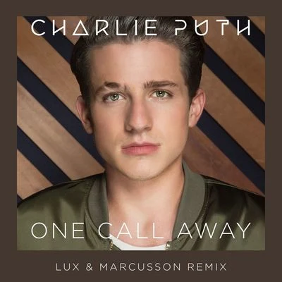 Charlie Puth/Jerry FolkOne Call Away (Lux & Marcusson Remix)