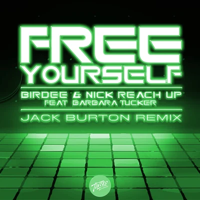 BIRDEEFree Yourself (feat. Barbara Tucker) [Jack Burton Remix]