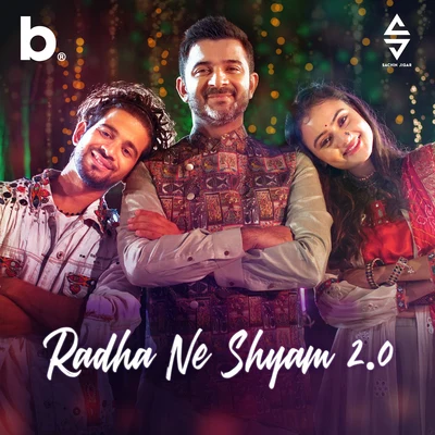 DJ Kiran Kamath/Jigar Saraiya/Sachin Sanghvi/B PraakRadha Ne Shyaam 2.0