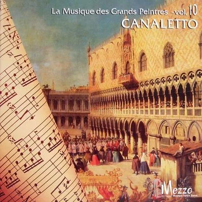 Tomaso AlbinoniLes Grands Peintres et la Musique (Famous Painters Music Collection): Canaletto, Vol. 1016