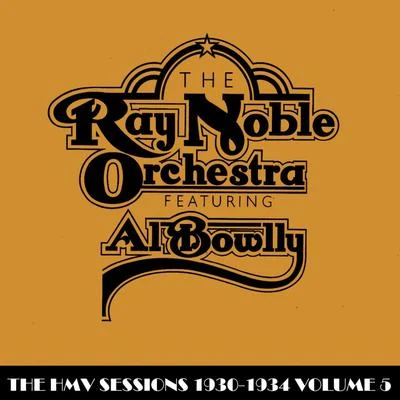 Ray Noble Orchestra/Ray NobleThe HMV Sessions 1930 - 1934 Volume Five