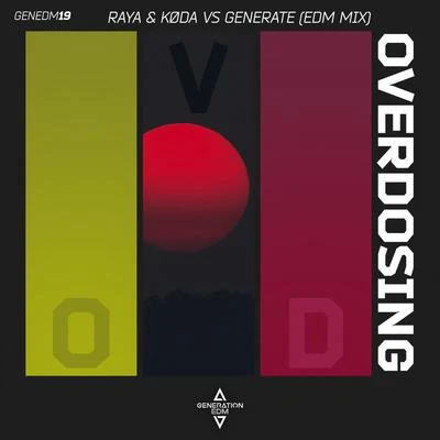 GenerateOverdosing (EDM Mix)