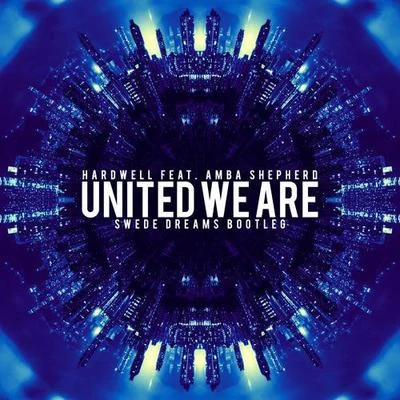 Swede DreamsUnited We Are (Swede Dreams Bootleg)