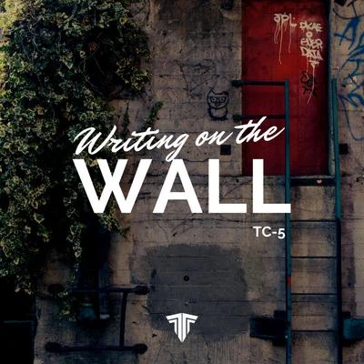 Tc-5Tc-5 - Writing On The Wall