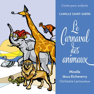 MireilleConte pour enfants - Saint-Saëns: Le Carnaval des animaux