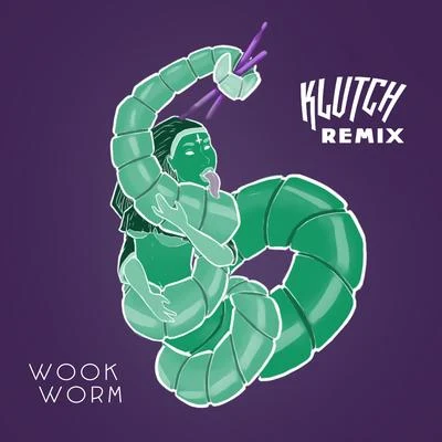 Klutch/TVBOOWook Worm (Klutch Remix)