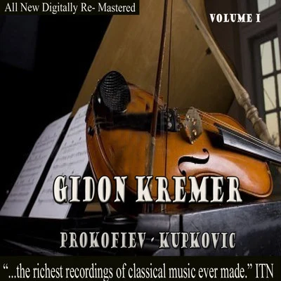 Gidon KremerGidon Kremer - Prokofiev, Kupkovic Volume 1