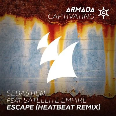 SebastienSatellite EmpireEscape (Heatbeat Remix)