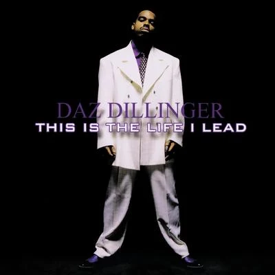 Daz DillingerThis Is the Life I Lead - Clean Version (Digitally Remastered)