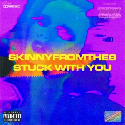 Skinnyfromthe9/Reggie Mills/Lil LakeStuck With You