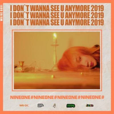 NINEONE#i dont wanna see u anymore 2019