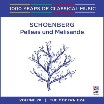 Sydney Symphony Orchestra/Rem Urasin/János FürstSchoenberg: Pelleas und Melisande (1000 Years Of Classical Music, Vol. 78)