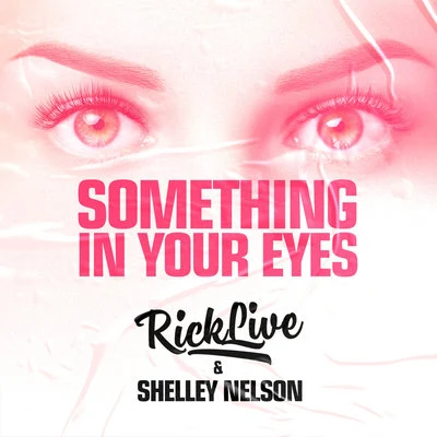 Shelley NelsonNathan HainesSomething In Your Eyes