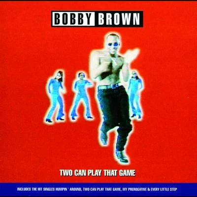 Bobby BrownTwo Can Play That Game