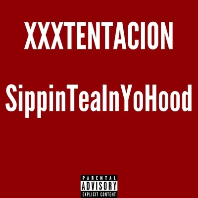 XXXTentacion/Ski Mask TheSlumpGod/Nyora SpouseSippinTeaInYoHood