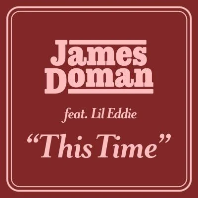 James DomanThis Time (feat. Lil Eddie)