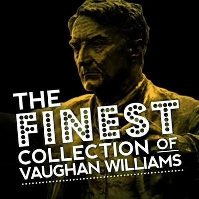 Ralph Vaughan Williams/Gustav Holst/David Bedford/Benjamin Britten/Netherlands Chamber Choir/Herbert HowellsThe Finest Collection of Vaughan Williams