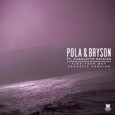 Sammie Bella/Pola & BrysonFind Your Way (Acoustic Version)