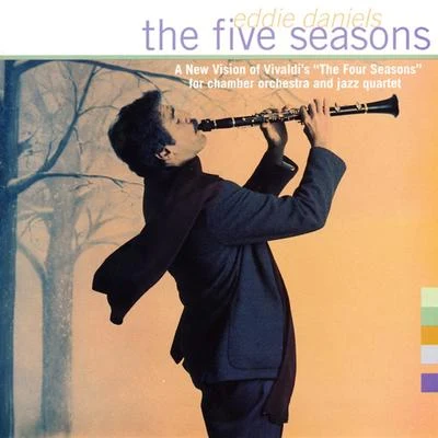 Eddie DanielsThe Five Seasons