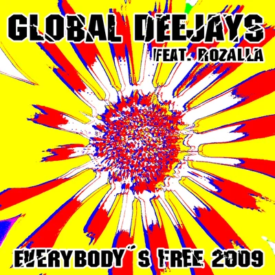 Global DeejaysEverybody´s free (2009 Rework) - Taken from Superstar Recordings