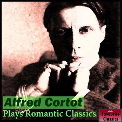 Alfred CortotMaggie TeyteAlfred Cortot Plays Romantic Classics