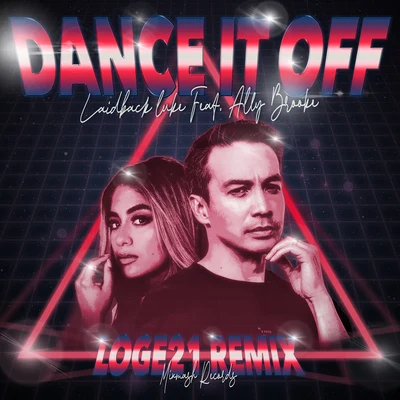 Laidback Luke/Ally Brooke/Loge21Dance It Off (Loge21 Remix)