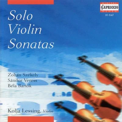 Orchestre de Chambre de Lausanne/Kolja Lessing/Victor Desarzens/Richard Müller Lampertz/Hansheinz Schneeberger/Franz Josef Hirt/Sinfonietta Wetzikon/Radio-Sinfonieorchester BaselSZEKELY, Z.: Violin SonataVERESS, S.: Violin Sonata No. 1BARTOK, B.: Violin Sonata (Lessing)