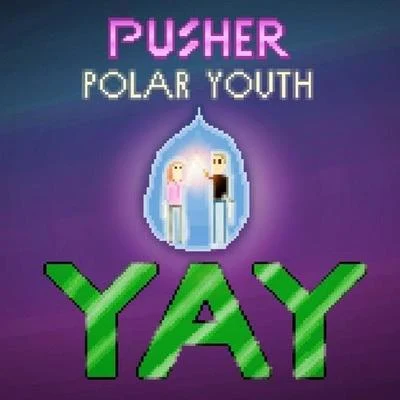 PusherYAY