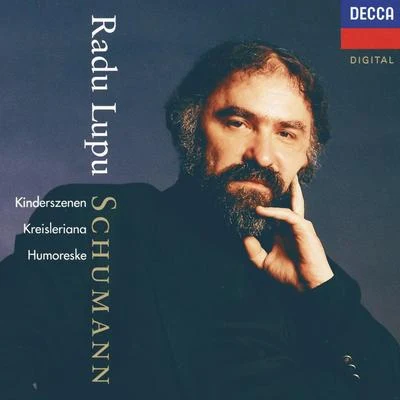 Radu Lupu/Eduardo Fernández/Detroit Symphony Orchestra/Academy of St. Martin in the Fields/English Chamber Orchestra/The New Symphony Orchestra Of London/Pascal Roge/Dame Kiri Te Kanawa/The National Philharmonic Orchestra/Marisa RoblesSchumann: Humoreske; Kinderszenen; Kreisleriana