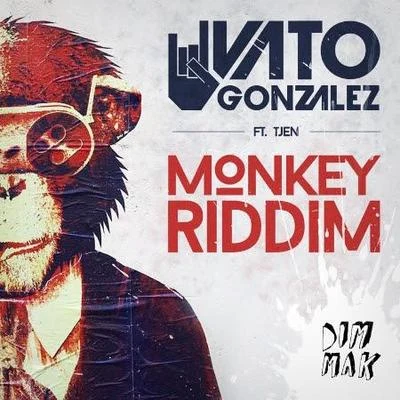 Vato GonzalezMonkey Riddim